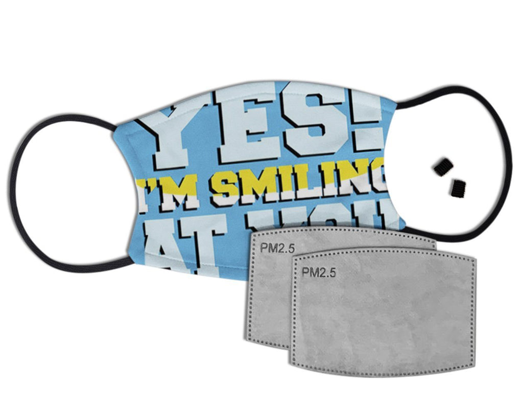 Yes I'm Smiling at You Custom Face Mask with Filter Face Masks Hot Merch 